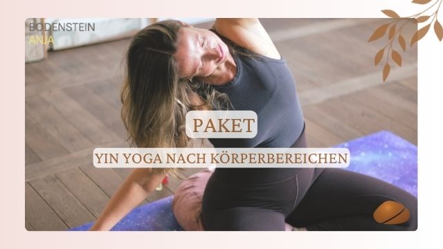 Yin Yoga nach Körperbereichen