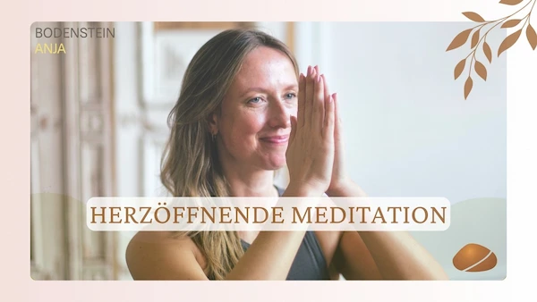 Herzöffnende Meditation