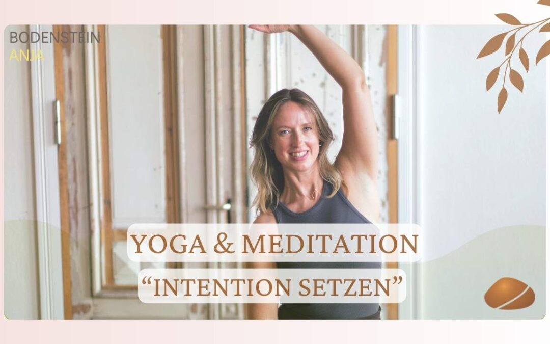 Yoga im stehen und Meditation „Intention setzen“