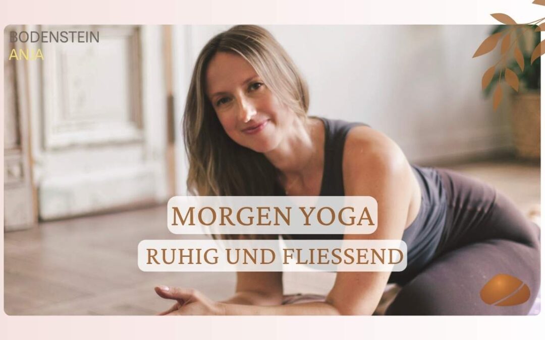 Morgen Yoga – ruhig und fließend