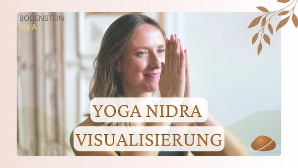 Yoga Nidra – Visualisierung Part 1