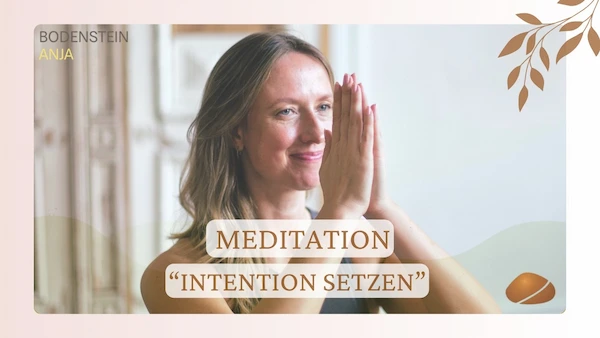 Meditation „Intention setzen“