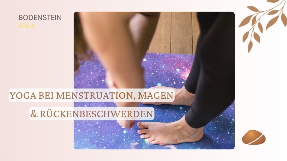 Yoga bei Menstruation, Magen- & Rückenbeschwerden