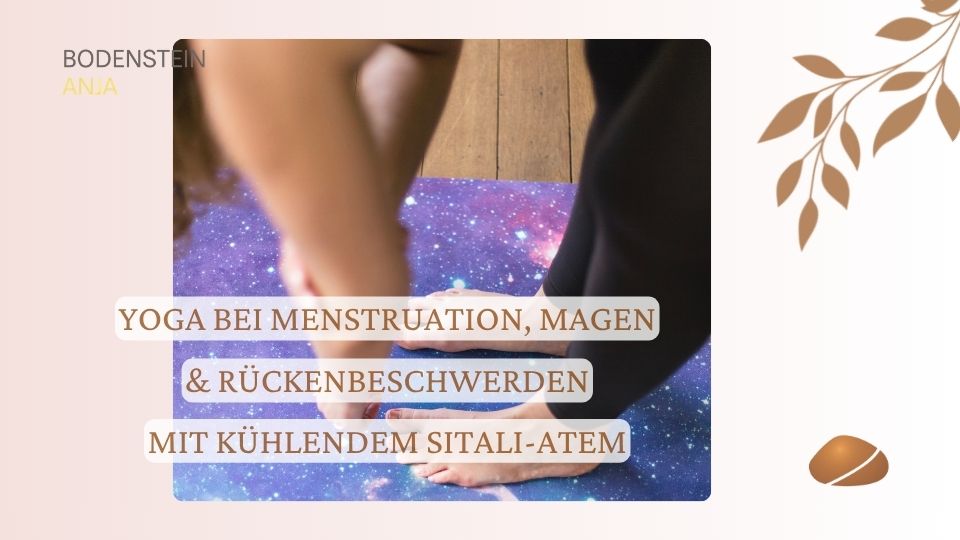 yoga-bei-menstruation-magen-rueckenbeschwerden-kuehlender-sitali-atem/