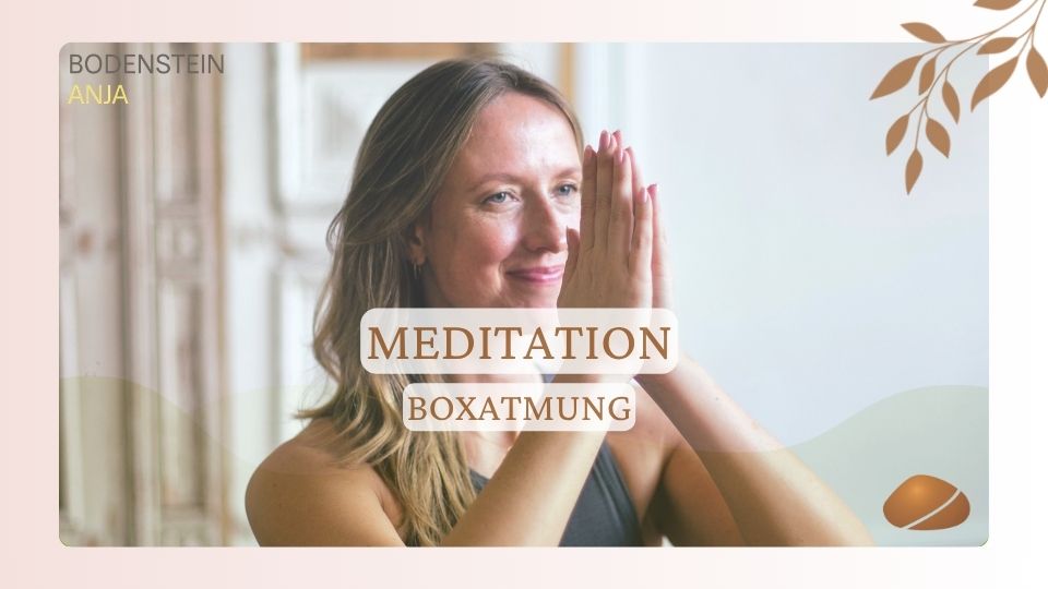 Meditation – Boxatmung