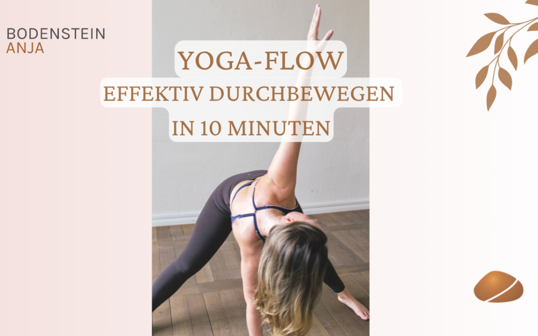 Yoga Flow effektiv durchbewegen in 10 Minuten
