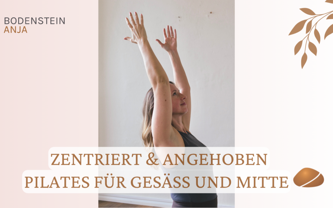 Zentriert & Angehoben – Pilates für Gesäß und Mitte
