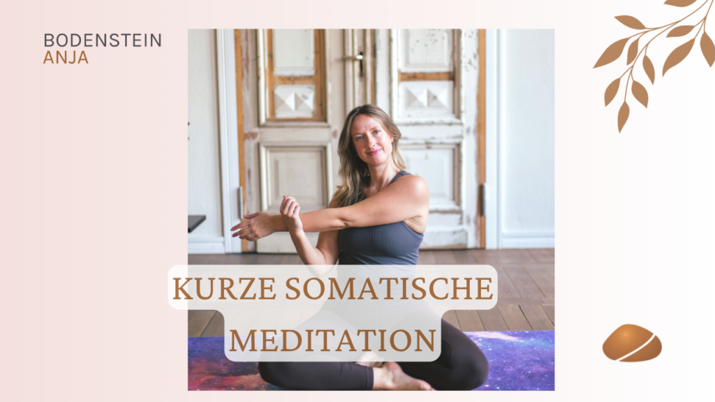 Somatische Meditation - sanft bewegte Entspannung in 8 Minuten