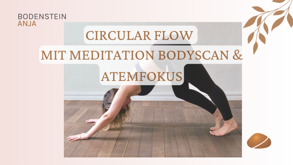 Circular Flow mit Meditation Bodyscan & Atemfokus
