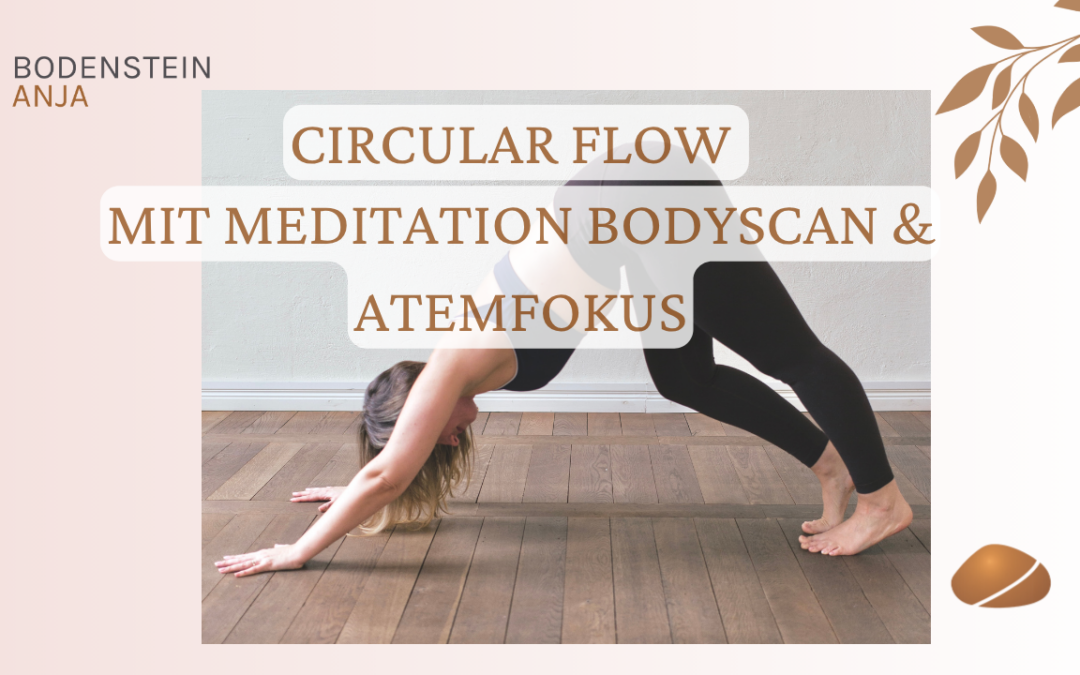 Circular Flow mit Meditation Bodyscan & Atemfokus
